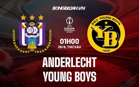Nhận định Anderlecht vs Young Boys 1h00 ngày 26/8 (Europa Conference League 2022/23)