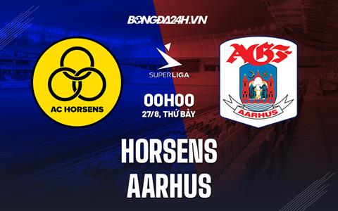 Nhận định, dự đoán Horsens vs Aarhus 0h00 ngày 27/8 (VĐQG Đan Mạch 2022/23)