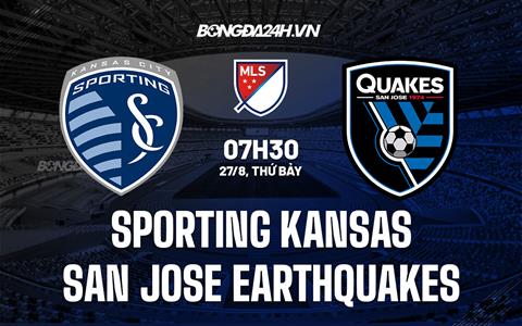 Nhận định Sporting Kansas vs San Jose Earthquakes 7h30 ngày 28/8 (Nhà nghề Mỹ 2022)