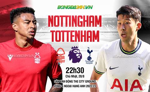 Nhận định Nottingham vs Tottenham (22h30 ngày 28/8): Giải mã tân binh