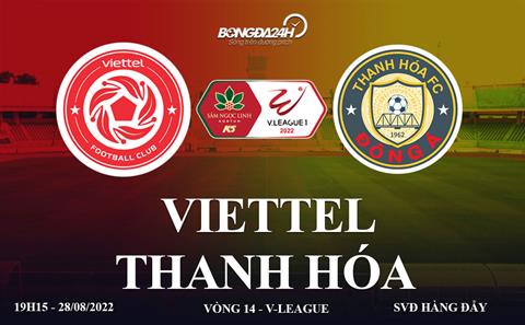 Link xem trực tiếp bóng đá Viettel vs Thanh Hóa Vòng 14 V-League 2022