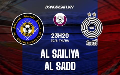 Nhận định Al Sailiya vs Al Sadd 23h20 ngày 30/8 (VĐQG Qatar 2022/23)