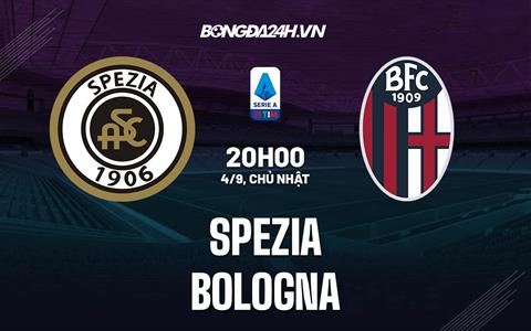 Nhận định,  Spezia vs Bologna 20h00 ngày 4/9 (Serie A 2022/23)