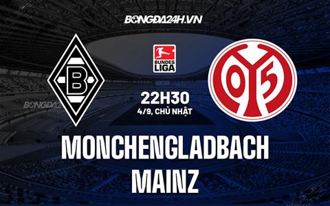 Nhận định Monchengladbach vs Mainz 22h30 ngày 4/9 (VĐQG Đức 2022/23)