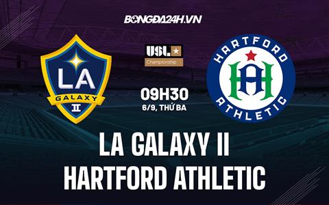 Nhận định LA Galaxy II vs Hartford Athletic 9h30 ngày 6/9 (Hạng Nhất Mỹ 2022)