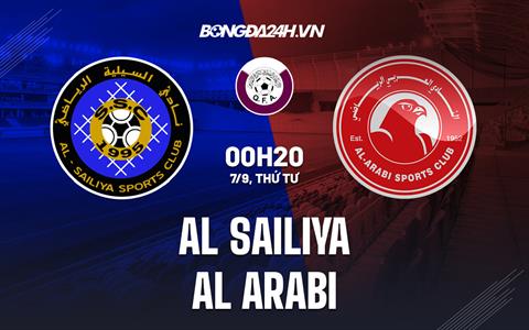 Nhận định, soi kèo Al-Sailiya vs Al-Arabi 0h20 ngày 7/9 (VĐQG Qatar 2022/23)