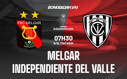 Nhận định Melgar vs Independiente del Valle 07h30 ngày 8/9 (Copa Sudamericana 2022)