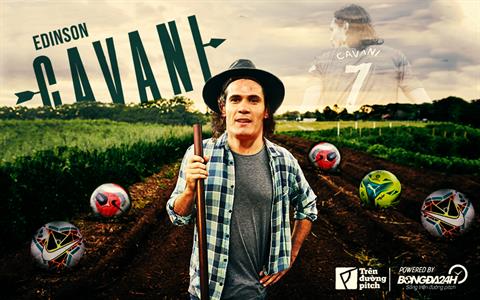 Edinson Cavani: Sát thủ thích cuộc đời... nông dân