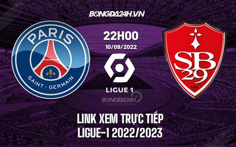 Link xem trực tiếp PSG vs Brest ngày 10/9/2022 ở đâu? Kênh nào?