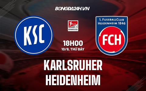 Nhận định, dự đoán Karlsruher vs Heidenheim 18h00 ngày 10/9 (Hạng 2 Đức 2022/23)