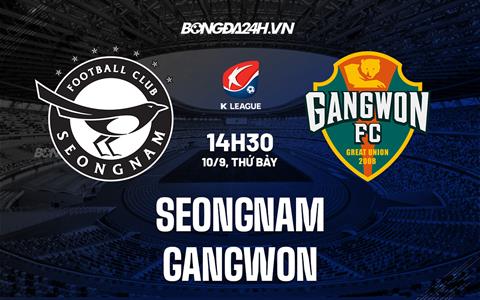 Nhận định, dự đoán Seongnam vs Gangwon 14h30 ngày 10/9 (VĐQG Hàn Quốc 2022)