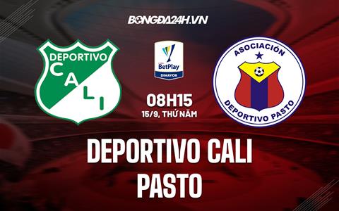 Nhận định Deportivo Cali vs Pasto 8h15 ngày 15/9 (VĐQG Colombia 2022)