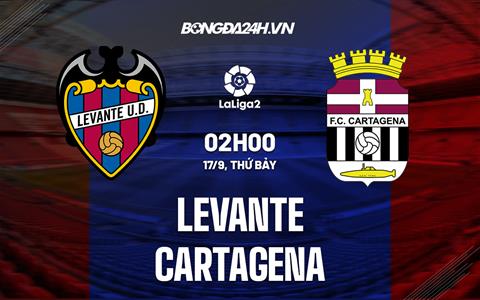 Nhận định Levante vs Cartagena 2h00 ngày 17/9 (Hạng 2 Tây Ban Nha 2022/23)