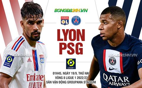 Nhận định bóng đá Lyon vs PSG 1h45 ngày 19/9 (Ligue 1 2022/23)