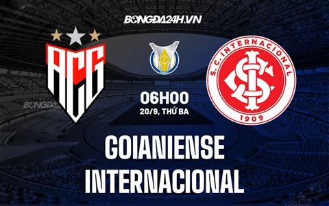 Nhận định Goianiense vs Internacional 6h00 ngày 20/9 (VĐQG Brazil 2022)