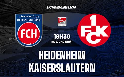 Nhận định Heidenheim vs Kaiserslautern 18h30 ngày 18/9 (Hạng 2 Đức 2022)