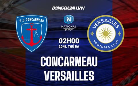 Nhận định,  Concarneau vs Versailles 2h00 ngày 20/9 (Hạng 3 Pháp 2022/23)