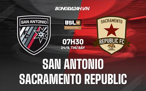 Nhận định San Antonio vs Sacramento Republic 7h30 ngày 25/9 (Hạng Nhất Mỹ 2022)