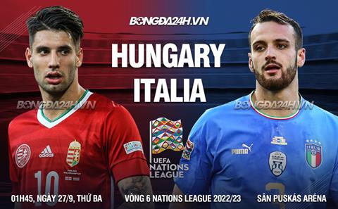 Đánh bại Hungary, Italia đoạt vé tham dự VCK UEFA Nations League 2022/23