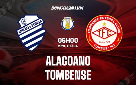 Nhận định, dự đoán Alagoano vs Tombense 6h00 ngày 27/9 (Hạng 2 Brazil 2022)