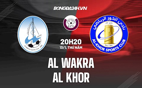 Nhận định Al-Wakra vs Al-Khor 23h00 ngày 13/1 (VĐQG Qatar 2021/22)