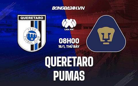 Nhận định Queretaro vs Pumas 8h00 ngày 15/1 (VĐQG Mexico 2021/22)