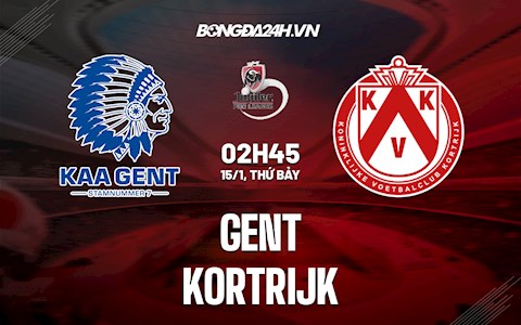 Nhận định,  Gent vs Kortrijk 2h45 ngày 15/1 (VĐQG Bỉ)