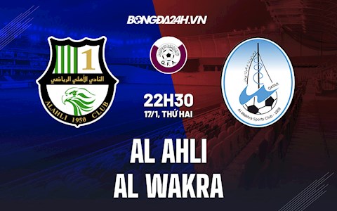 Nhận định Al Ahli vs Al Wakra 22h30 ngày 17/1 (VĐQG Qatar 2021/22)
