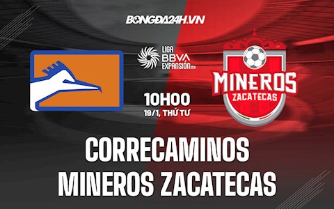 Nhận định, dự đoán Correcaminos vs Mineros Zacatecas 10h05 ngày 19/1 (Hạng 2 Mexico 2021)
