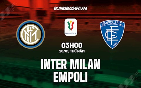 Inter Milan vất vả thắng nghẹt thở tại vòng 1/8 Coppa Italia 2021/22