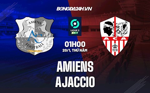 Nhận định, soi kèo Amiens vs Ajaccio 1h00 ngày 20/1 (Hạng 2 Pháp 2021/22)