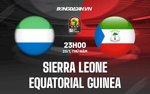 Nhận định Sierra Leone vs Equatorial Guinea 23h00 ngày 20/1 (CAN 2021)