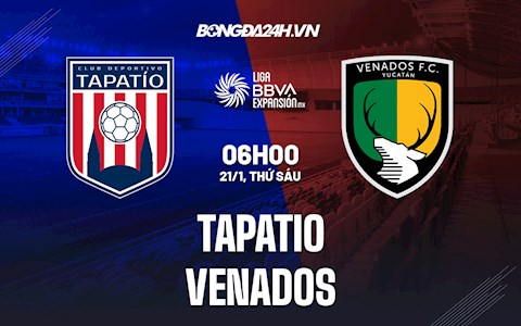 Nhận định Tapatio vs Venados 6h00 ngày 21/1 (Hạng 2 Mexico 2021/22)