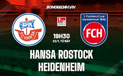 Nhận định Hansa Rostock vs Heidenheim 19h30 ngày 22/1 (Hạng 2 Đức 2021/22)