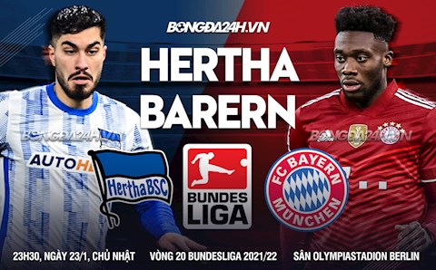 Nhận định bóng đá Hertha Berlin vs Bayern Munich 23h30 ngày 23/1 (Bundesliga 2021/22)