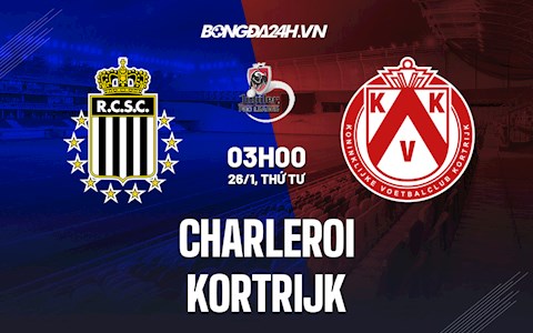 Nhận định Charleroi vs Kortrijk 3h00 ngày 26/1 (VĐQG Bỉ 2021/22)