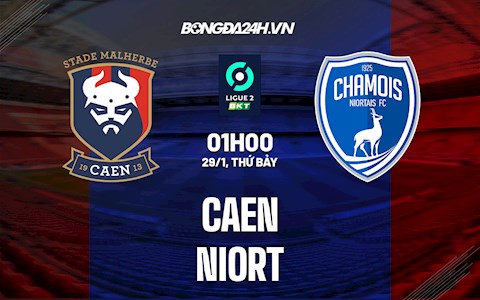 Nhận định,  Caen vs Niort 1h00 ngày 29/1 (Hạng 2 Pháp 2021/22)