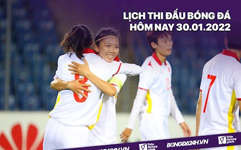 Lịch thi đấu bóng đá hôm nay 30/1: Nữ Việt Nam vs nữ Trung Quốc