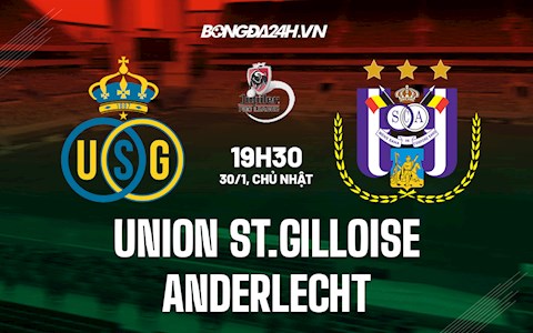 Nhận định Union St.Gilloise vs Anderlecht 19h30 ngày 30/1 (VĐQG Bỉ 2021/22)