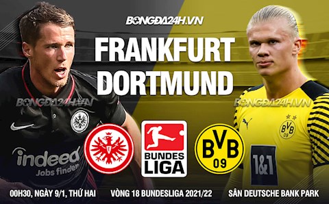 Nhận định bóng đá Frankfurt vs Dortmund 0h30 ngày 9/1 (Bundesliga 2021/22)