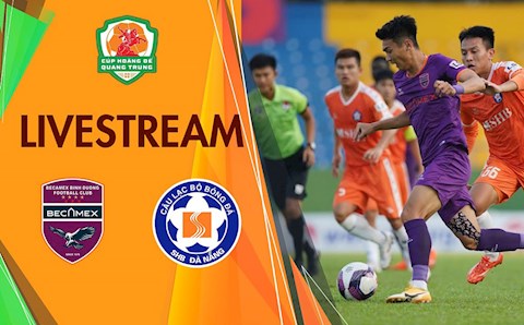 Trực tiếp bóng đá Bình Dương vs Đà Nẵng 16h00 hôm nay 9/1 (Cúp Hoàng đế Quang Trung 2022)