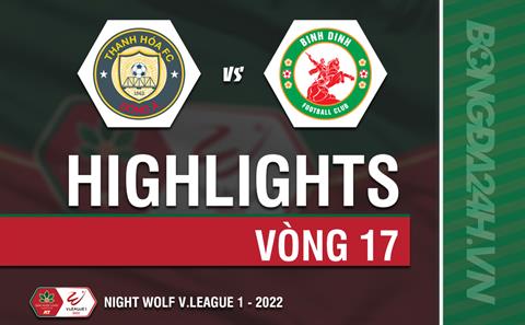 Video tổng hợp: Thanh Hóa vs Bình Định (Vòng 17 V.League 2022)