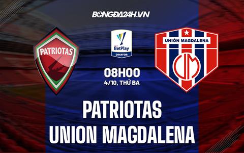 Nhận định Patriotas vs Union Magdalena 8h00 ngày 4/10 (VĐQG Colombia 2022)