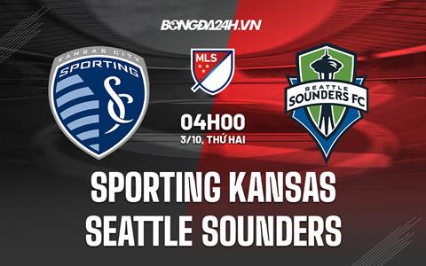 Nhận định Sporting Kansas vs Seattle Sounders 4h00 ngày 3/10 (Nhà nghề Mỹ 2022)