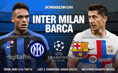 Nhận định Inter Milan vs Barcelona (02h00 ngày 5/10): Khúc cua tử thần