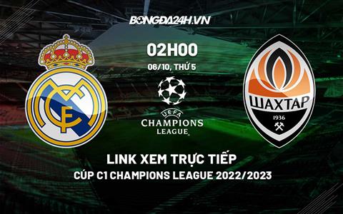 Link xem trực tiếp Real Madrid vs Shakhtar hôm nay 6/10/2022 ở đâu?