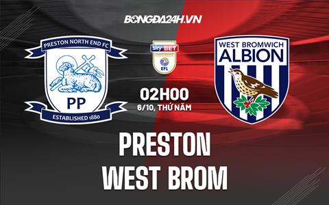 Nhận định Preston vs West Brom 2h00 ngày 6/10 (Hạng Nhất Anh 2022/23)