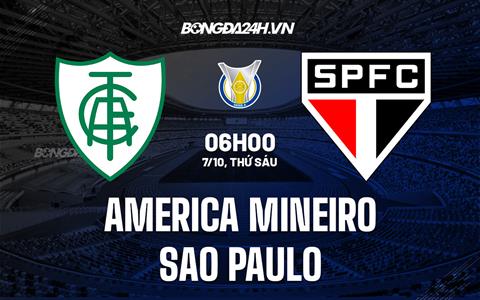 Nhận định America Mineiro vs Sao Paulo 6h00 ngày 7/10 (VĐQG Brazil 2022)