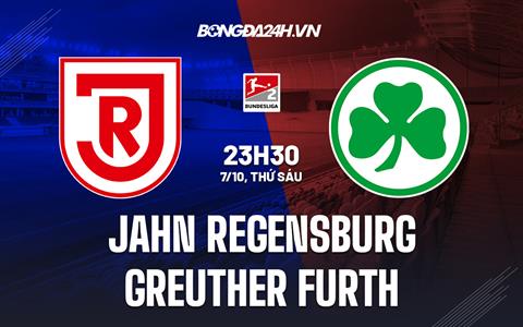 Nhận định Jahn Regensburg vs Greuther Furth 23h30 ngày 7/10 (Hạng 2 Đức 2022/23)