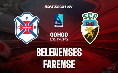 Nhận định Belenenses vs Farense 0h00 ngày 8/10 (Hạng 2 Bồ Đào Nha 2022/23)